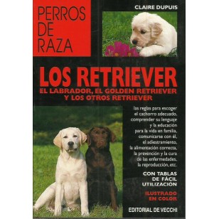 LOS RETRIEVER  El labrador, el golden...