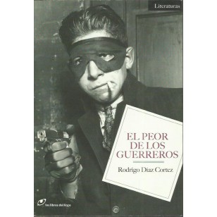EL PEOR DE LOS GUERREROS