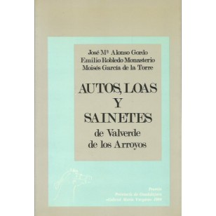 AUTOS LOAS Y SAINETES DE VALVERDE DE...