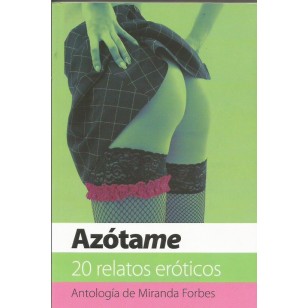 AZÓTAME 20 relatos eróticos
