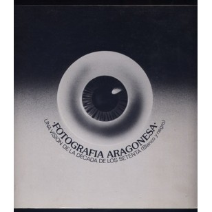 FOTOGRAFÍA ARAGONESA Una visión de la...