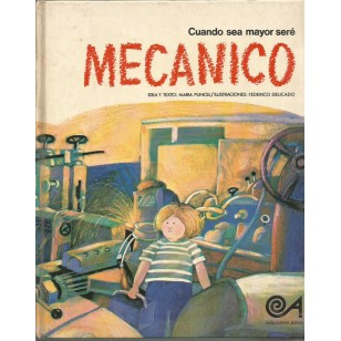 CUANDO SEA MAYOR SERÉ MECÁNICO