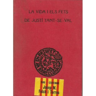 LA VIDA I ELS FETS DE JUSTÍ TANT SE...
