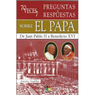 70 VECES 70 PREGUNTAS SOBRE EL PAPA...