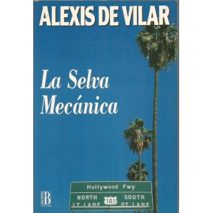 LA SELVA MECÁNICA