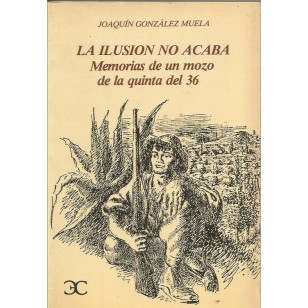 LA ILUSIÓN NO ACABA  MEMORIAS DE UN...