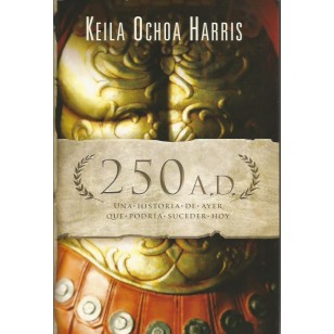 250 A.D. : Una historia de ayer, que...