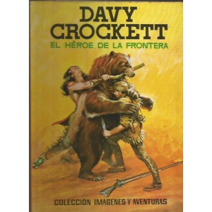 DAVY CROCKETT EL HÉROE DE LA FRONTERA