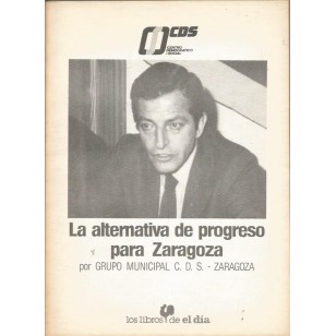 LA ALTERNATIVA DE PROGRESO PARA ZARAGOZA