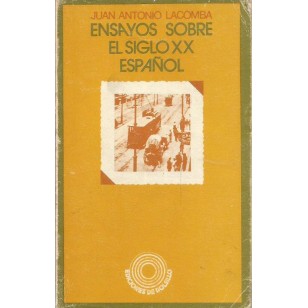 ENSAYOS SOBRE EL SIGLO XX ESPAÑOL