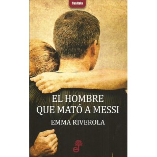 EL HOMBRE QUE MATÓ A MESSI