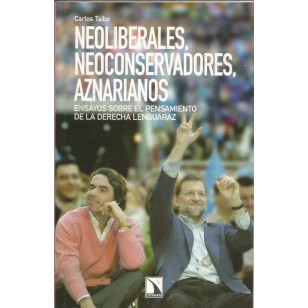 NEOLIBERALES NEOCONSERVADORES AZNARIANOS
