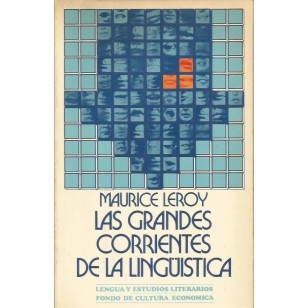 LAS GRANDES CORRIENTES DE LA LINGÜÍSTICA