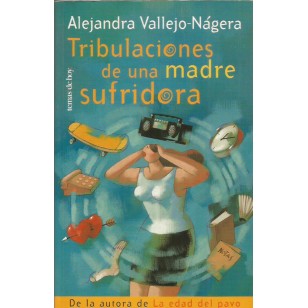 TRIBULACIONES DE UNA MADRE SUFRIDORA
