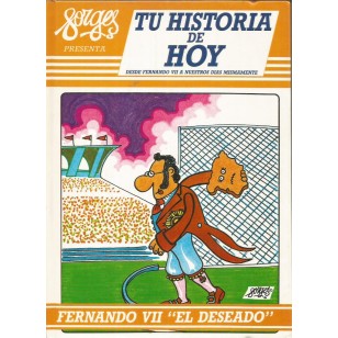 TU HISTORIA DE HOY-FERNANDO VII EL...