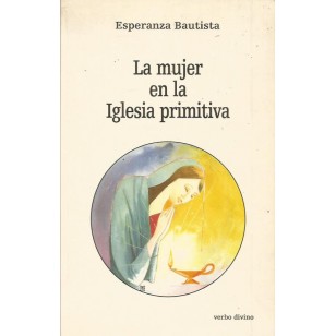 LA MUJER EN LA IGLESIA PRIMITIVA