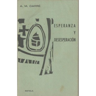 ESPERANZA Y DESESPERACIÓN