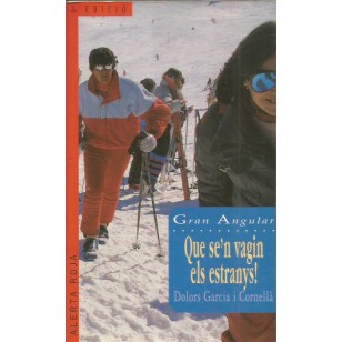 QUE SE´N VAGIN ELS ESTRANYS