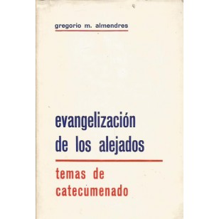 EVANGELIZACIÓN DE LOS ALEJADOS. Temas...