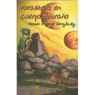 FORASTERO EN CUERPO EXTRAÑO