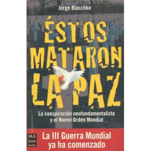 ESTOS MATARON LA PAZ