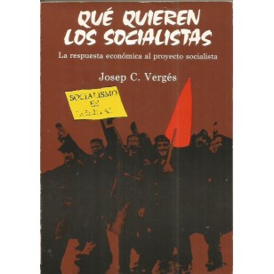 QUE QUIEREN LOS SOCIALISTAS