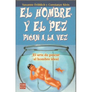 EL HOMBRE Y EL PEZ PICAN A LA VEZ