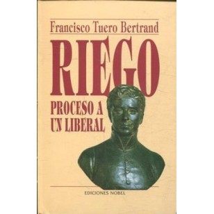 RIEGO PROCESO A UN LIBERAL