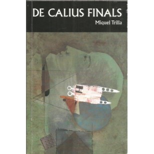 DE CALIUS FINALS (Dedicat per el autor)
