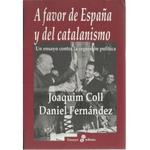 A FAVOR DE ESPAÑA Y DEL CATALANISMO