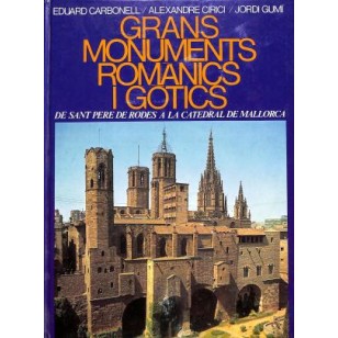 GRANS MONUMENTS ROMANICS I GOTICS