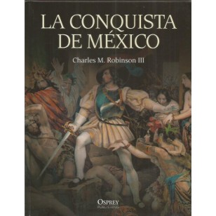 LA CONQUISTA DE MÉXICO