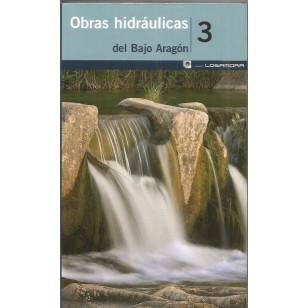 OBRAS HIDRAÚLICAS DEL BAJO ARAGÓN