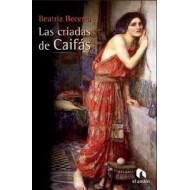 LAS CRIADAS DE CAIFÁS