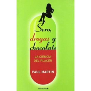 SEXO DROGAS Y CHOCOLATE La ciencia...