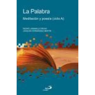 LA PALABRA meditación y poesía : ciclo A