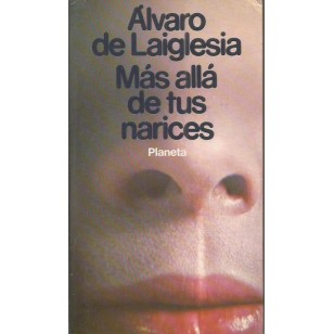 MÁS ALLÁ DE TUS NARICES