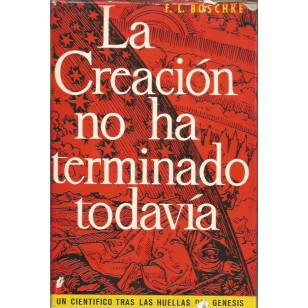 LA CREACIÓN NO HA TERMINADO TODAVÍA