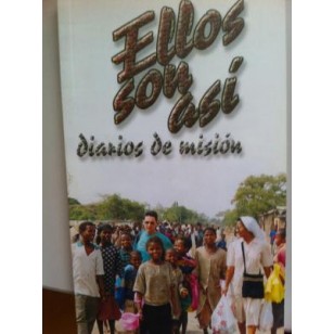 ELLOS SON ASI Diarios de Misión