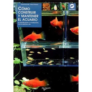 COMO CONSTRUIR Y MANTENER EL ACUARIO