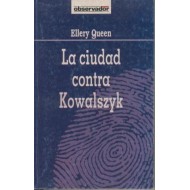 LA CIUDAD CONTRA KOWALSZYK