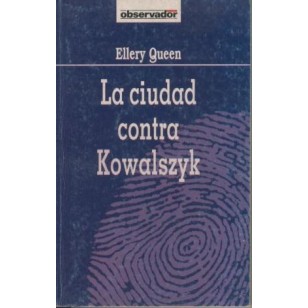 LA CIUDAD CONTRA KOWALSZYK
