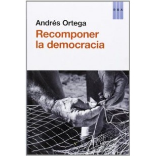 RECOMPONER LA DEMOCRACIA