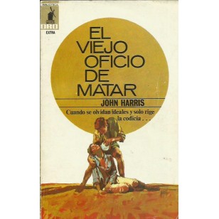 EL VIEJO OFICIO DE MATAR