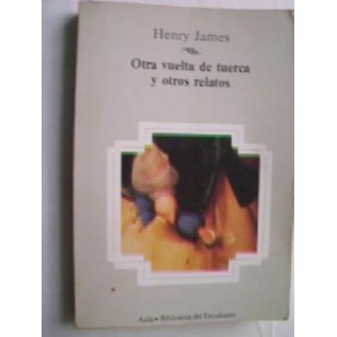 OTRA VUELTA DE TUERCA Y OTROS RELATOS