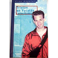 TRISTÁN EN YUCATÁN