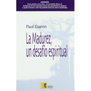 LA MADUREZ UN DESAFÍO ESPIRITUAL