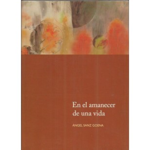 EN EL AMANECER DE UNA VIDA Dedicado...