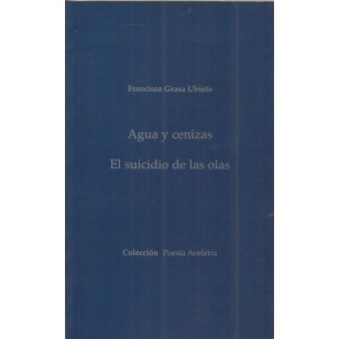 AGUA Y CENIZAS/EL SUICIDIO DE LAS OLAS