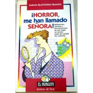 HORROR ME HAN LLAMADO SEÑORA